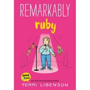 Emmie & Friends: Remarkably Ruby: A Graphic Novel -- Terri Libenson